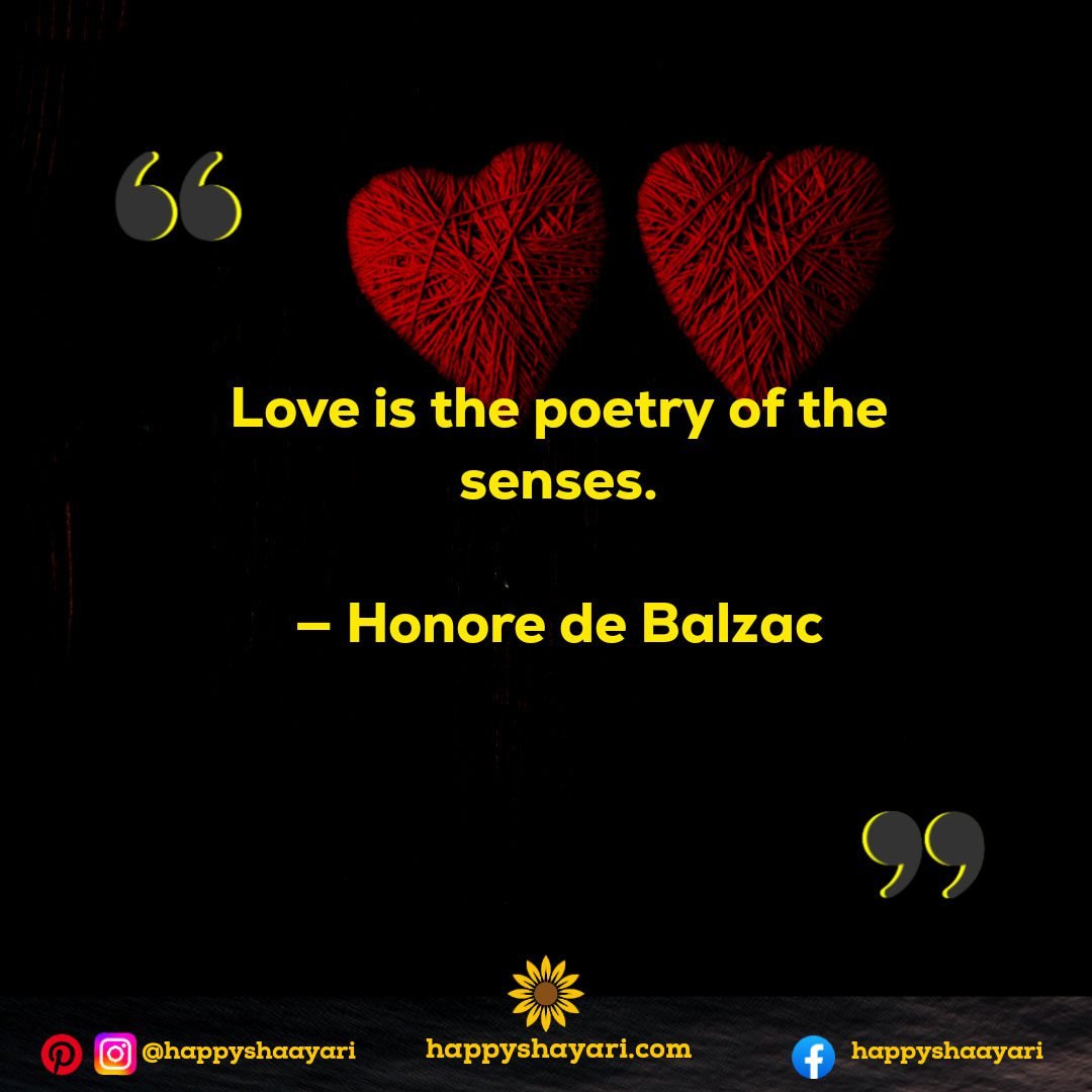 Love is the poetry of the senses. — Honore de Balzac Happy Valentine's Day Images