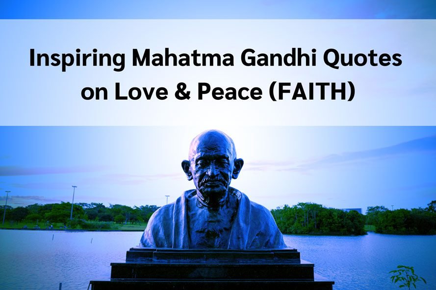 Inspiring Mahatma Gandhi Quotes on Love & Peace (FAITH)