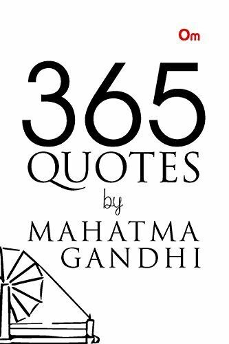 Mahatma Gandhi : 365 Quotes by Mahatma Gandhi
