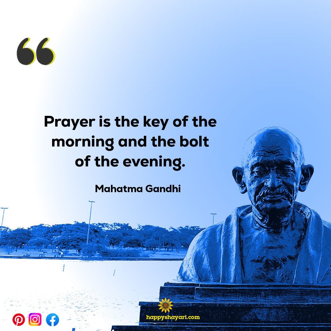 Prayer is the key of the morning and the bolt of the evening.