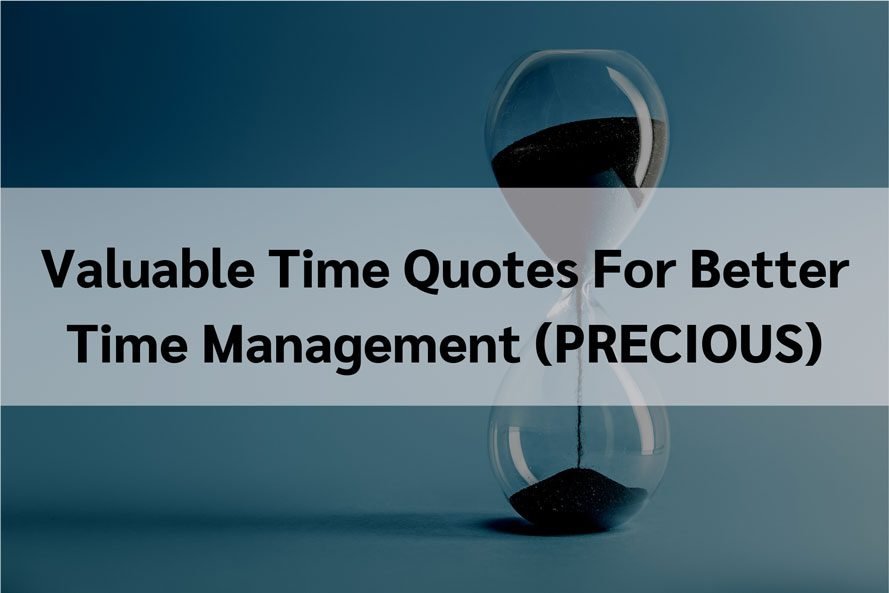 Valuable Time Quotes For Better Time Management (PRECIOUS)