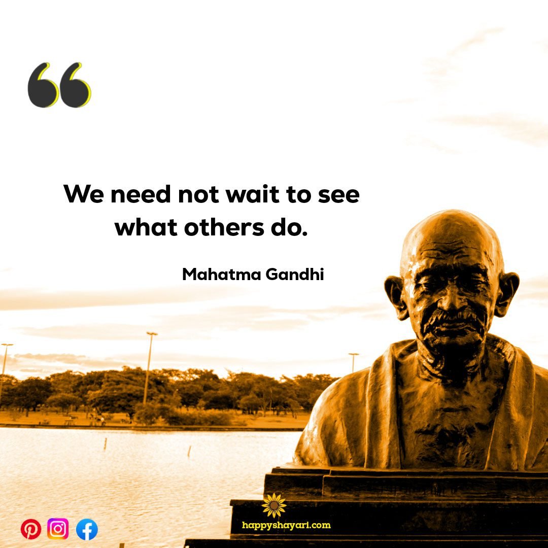 We need not wait to see what others do.