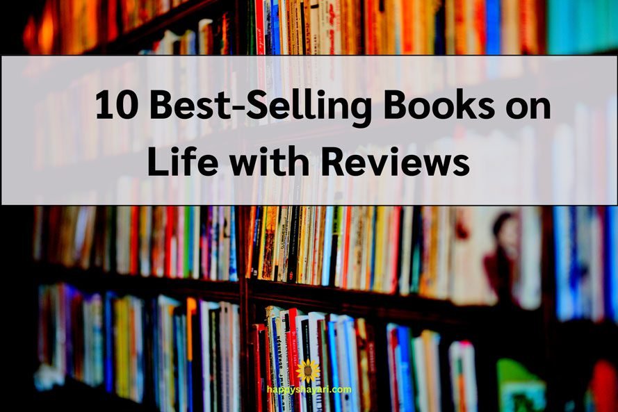 10 Best Selling Books on Life with Reviews