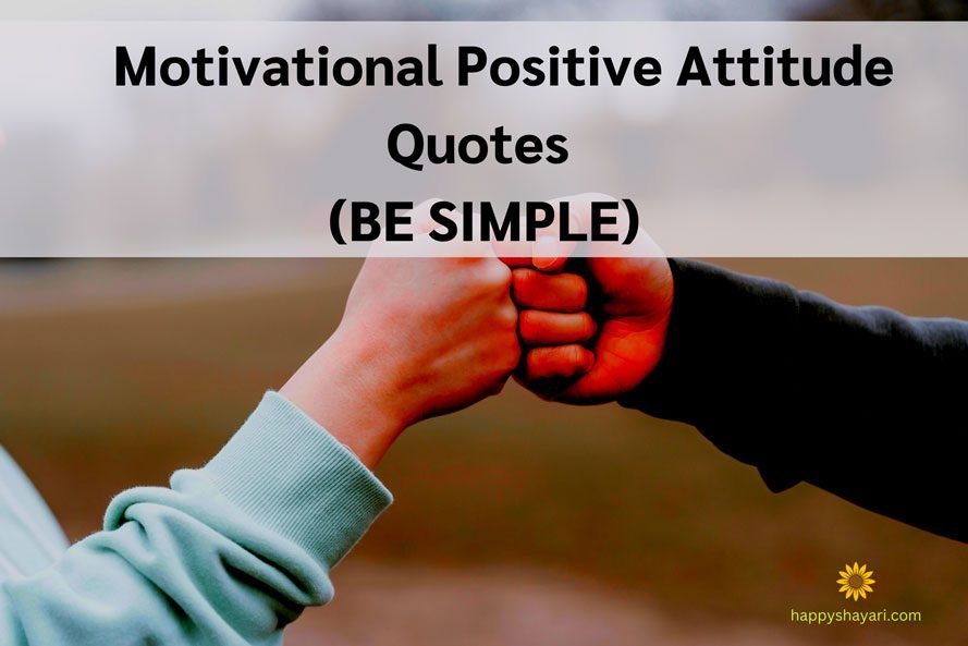 Motivational Positive Attitude Quotes BE SIMPLE
