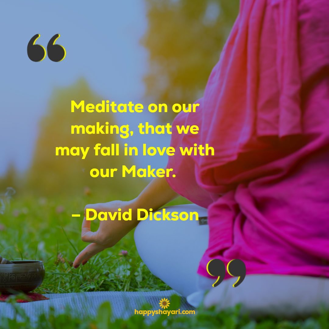 meditate on our making that we may fall in love with our maker david dickson