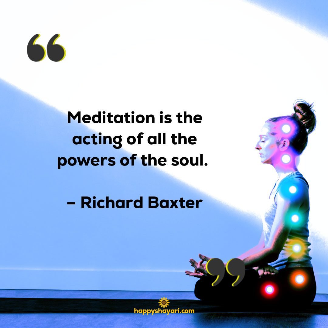 meditation is the acting of all the powers of the soul richard baxter