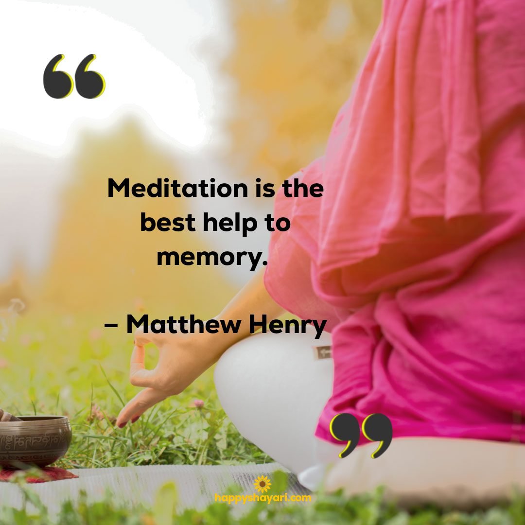 meditation is the best help to memory matthew henry