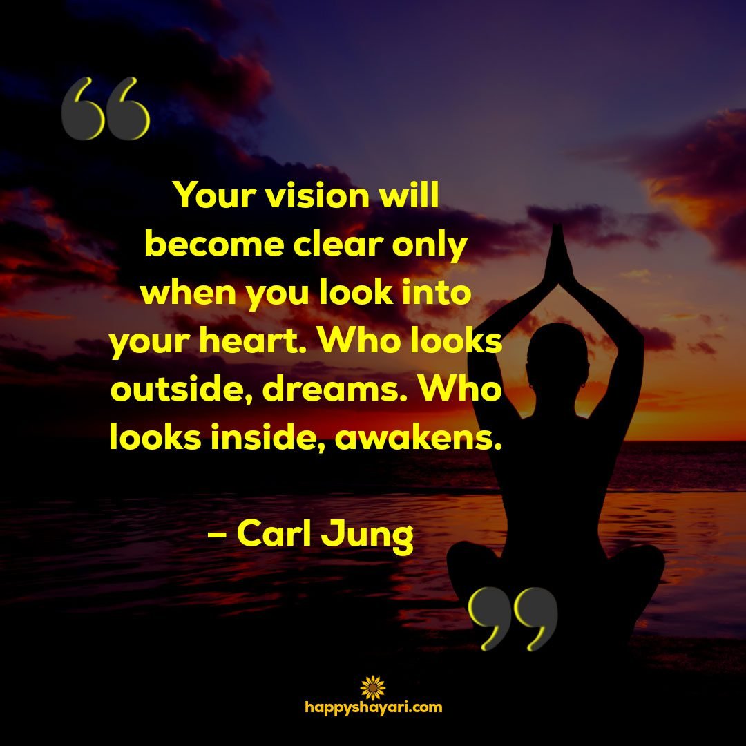 your vision will become clear only when you look into your heart who looks outsidedreams who looks inside awakens carl jung