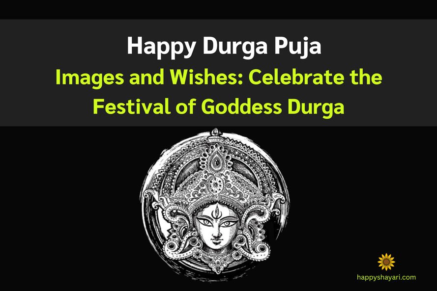 Happy Durga Puja Images and Wishes Celebrate the Festival of Goddess Durga