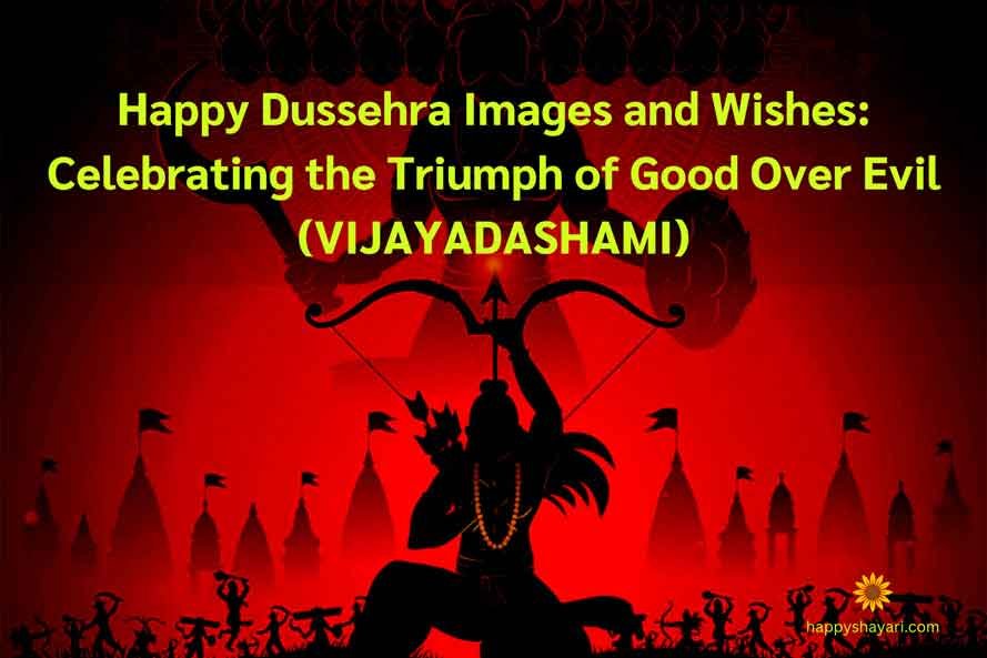 Happy Dussehra Images and Wishes Celebrating the Triumph of Good Over Evil VIJAYADASHAMI