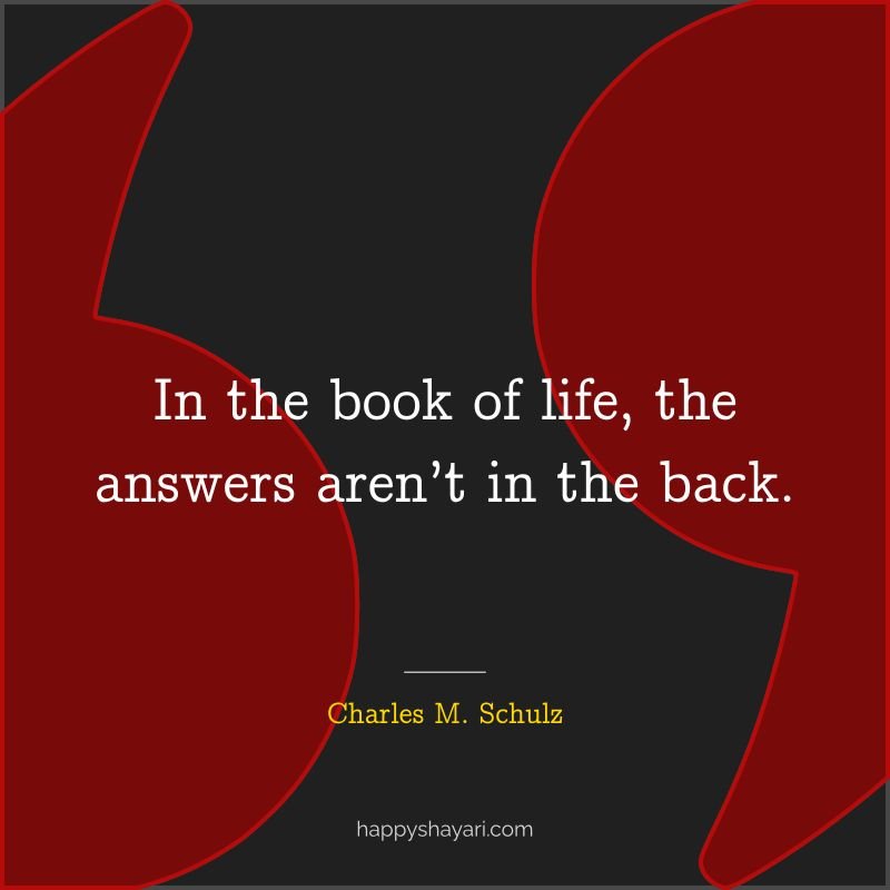 In the book of life, the answers aren’t in the back.