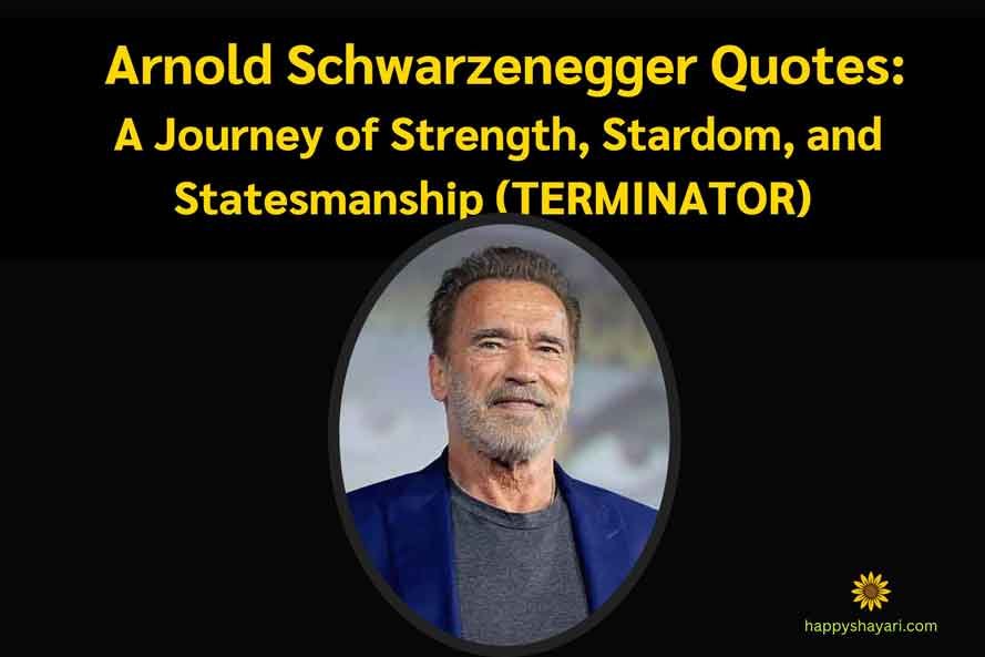 Arnold Schwarzenegger Quotes A Journey of Strength, Stardom, and Statesmanship TERMINATOR