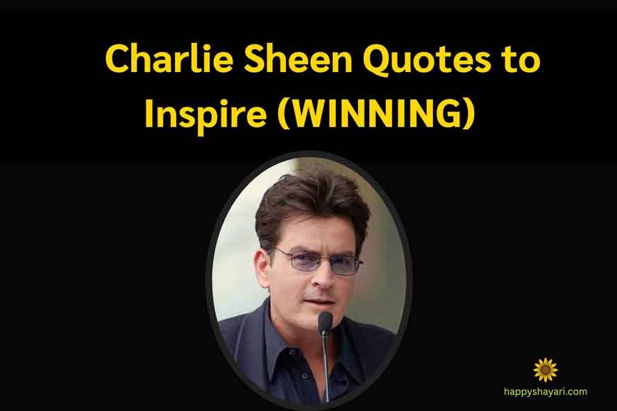Charlie Sheen Quotes to Inspire (WINNING)