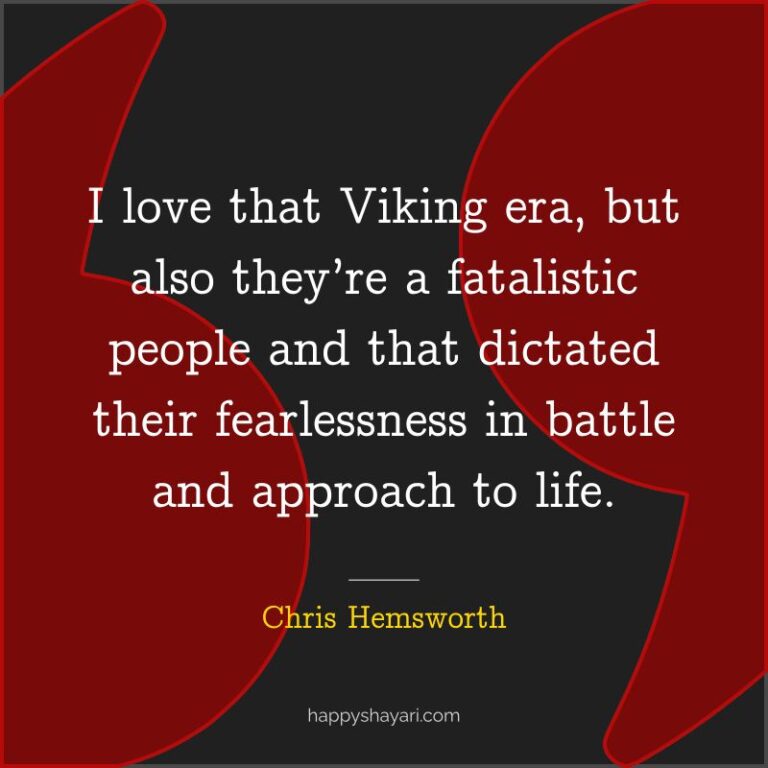 21+ Chris Hemsworth Quotes on Love & Life (THOR) - Happy Shayari