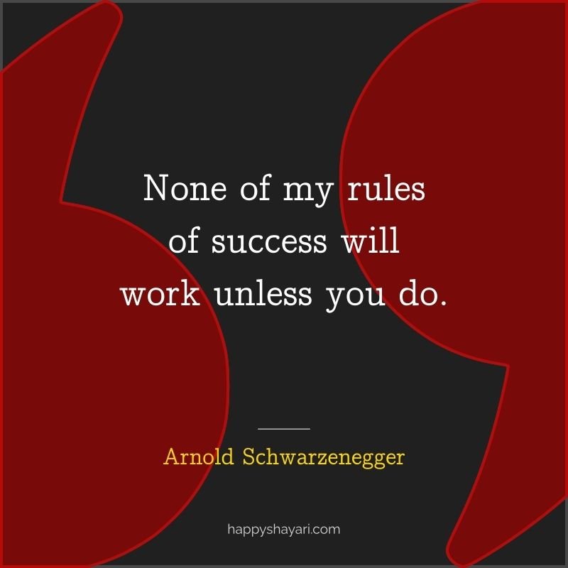 None of my rules of success will work unless you do.
