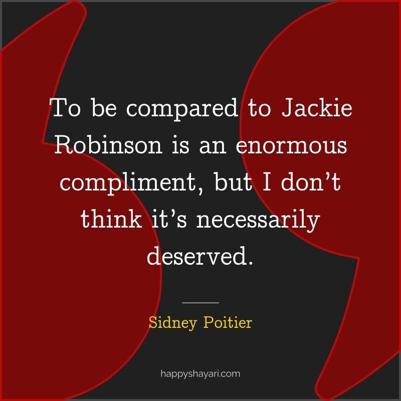 To be compared to Jackie Robinson is an enormous compliment, but I don’t think it’s necessarily deserved.