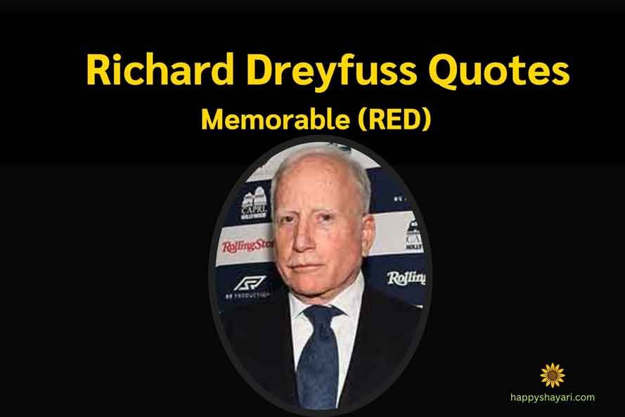 Richard Dreyfuss Quotes (RED)