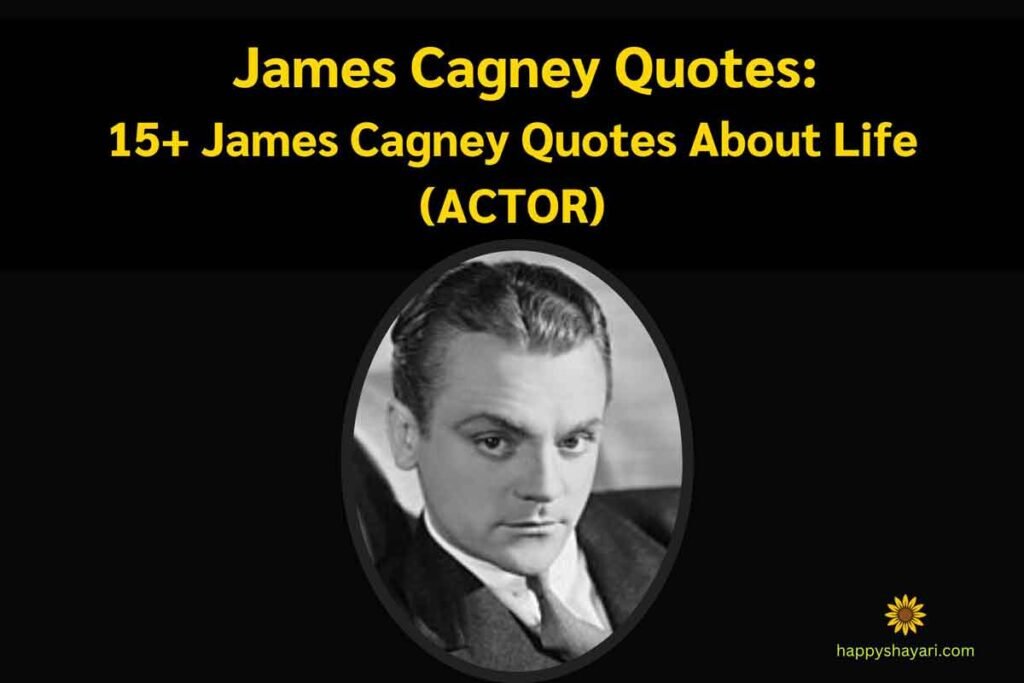 James Cagney quotes